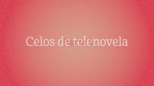 VIDEO: Celos de telenovela