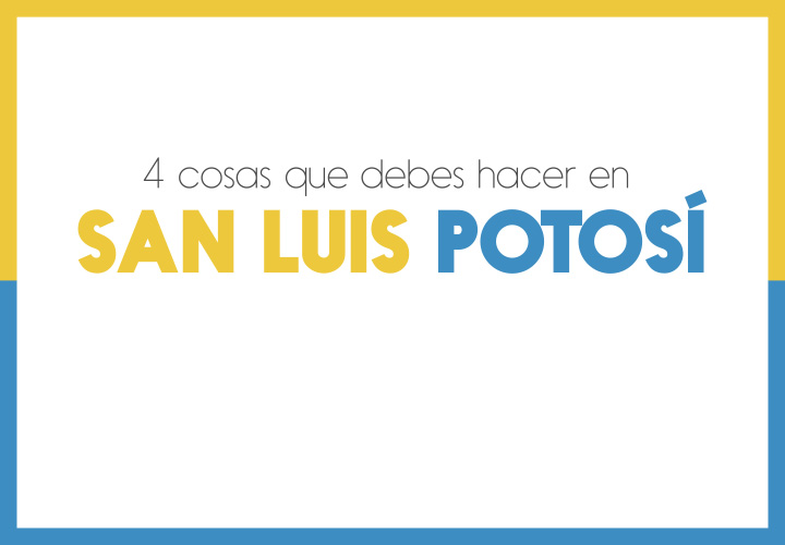 San Luis Potosí para 4 diferentes moods