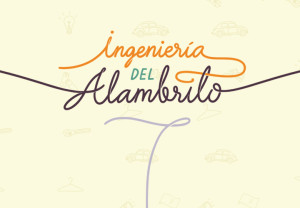 La ingeniería del alambrito