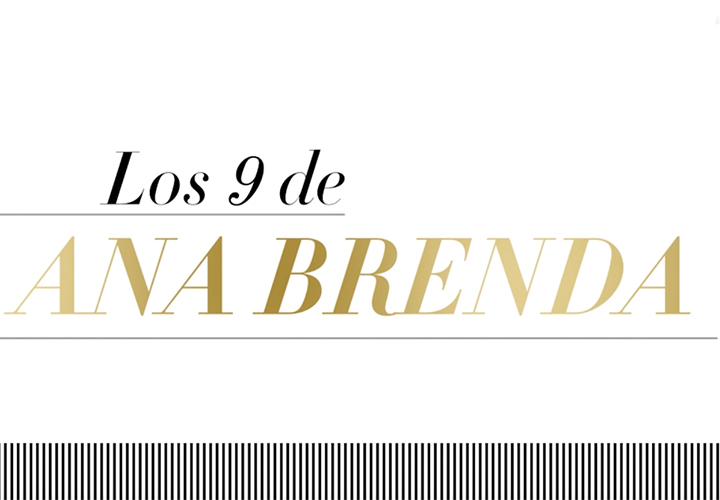 Los 9 de Ana Brenda