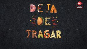 #MoiJunio Deja de tragar
