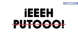 Porfa, no más ¡EEEH PUTOOO!