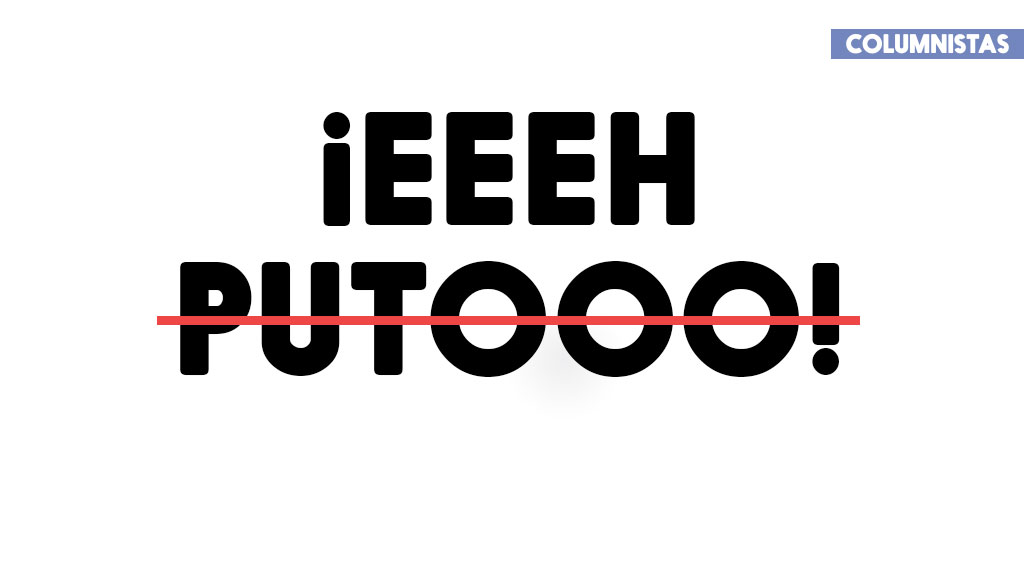 Porfa, no más ¡EEEH PUTOOO!