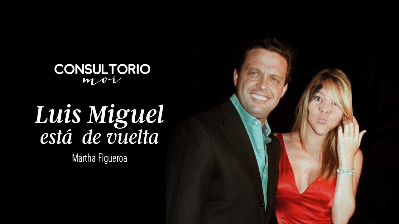 #ConsultorioMoi: ¡Luis Miguel está de vuelta!