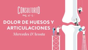 #ConsultorioMOI: dolor de huesos y articulaciones