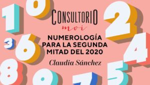 #ConsultorioMOI: numerología para la segunda mitad del 2020