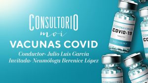 #ConsultorioMOI: Vacunas COVID