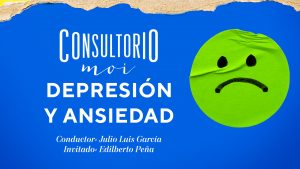 #Consultoriomoi: ansiedad y depresión