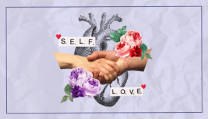 Love yourself! ¿Cómo hacer las paces con el amor propio?