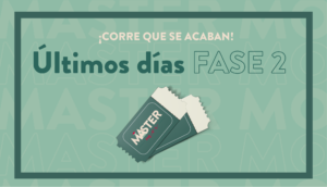 Últimos días Fase 2 de Master moi ¡Corre que se acaban!
