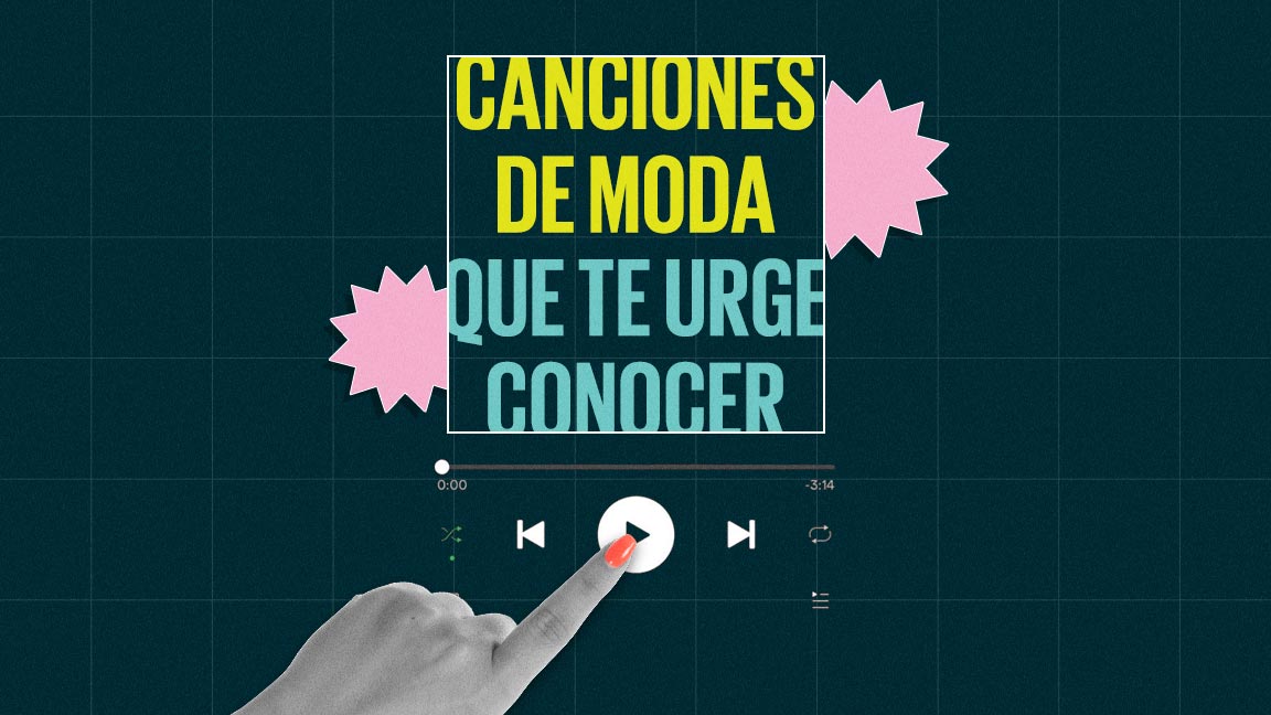 Canciones de moda que te urge conocer este 2024