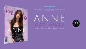 #moiverano: La edad NO te define, ¡en EXCLUSIVA Anne Hathaway!