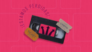 ¡Estamos perdidas! Películas para cuando te sientes perdido
