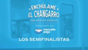 Enchúlame el changarro: los finalistas