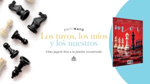 moi mayo 2025: Los tuyos, los míos y los nuestros
