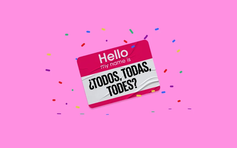 ¿Todos, todas, todes? Aprende cómo usar el lenguaje inclusivo