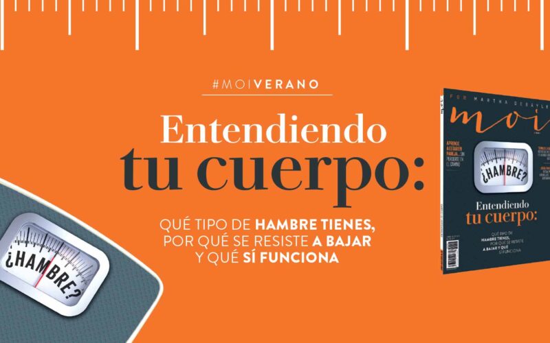 #moiverano 2025: Entendiendo tu cuerpo ¿por qué siempre tienes hambre?