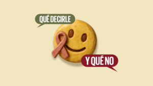 ¿Qué decirle a alguien que lucha contra el cáncer y qué no? Think twice!