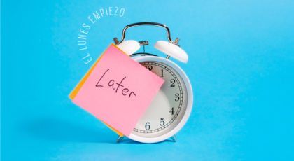 ¿Cómo dejar de ponerte excusas? ¡El lunes empiezo!