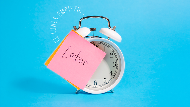 ¿Cómo dejar de ponerte excusas? ¡El lunes empiezo!