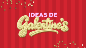 Ideas de Galentine’s para celebrar con tus amigas