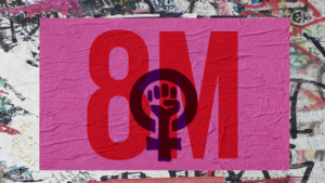 ¿Cómo apoyar si no vas a la marcha 8M? Stronger than ever!