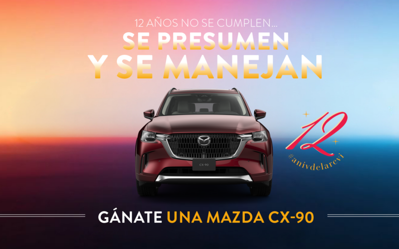 moi cumple 12 años y una Mazda CX-90 2026 puede ser tuya