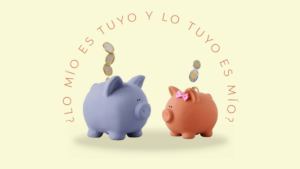 ¿Debería combinar cuentas con tu pareja? ¿Lo mío es tuyo y lo tuyo es mío?