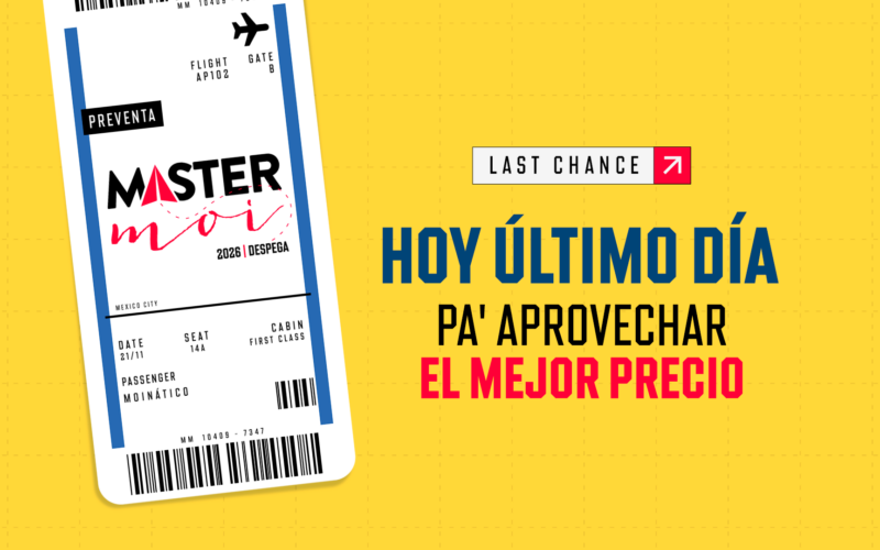ÚLTIMO DÍA pa’ aprovechar el mejor precio de Master moi ¡despega hacia tu mejor versión!